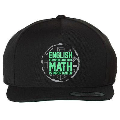 English Is Important But Math Is Importanter Math Lover Wool Snapback Cap