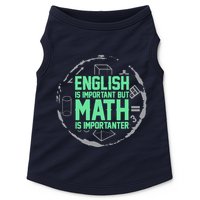 English Is Important But Math Is Importanter Math Lover Doggie Tank