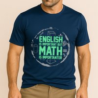 English Is Important But Math Is Importanter Math Lover Performance Shirt