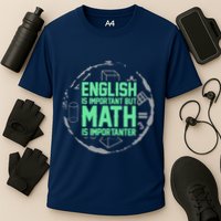 English Is Important But Math Is Importanter Math Lover Performance Shirt