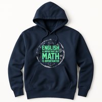 English Is Important But Math Is Importanter Math Lover Hoodie