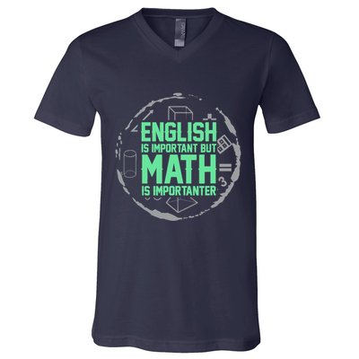 English Is Important But Math Is Importanter Math Lover V-Neck T-Shirt