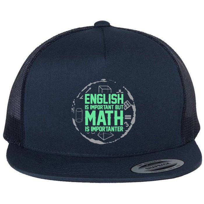 English Is Important But Math Is Importanter Math Lover Flat Bill Trucker Hat