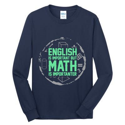 English Is Important But Math Is Importanter Math Lover Tall Long Sleeve T-Shirt