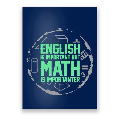English Is Important But Math Is Importanter Math Lover Poster