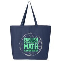 English Is Important But Math Is Importanter Math Lover 25L Jumbo Tote