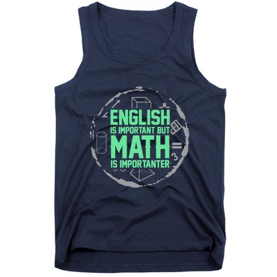English Is Important But Math Is Importanter Math Lover Tank Top