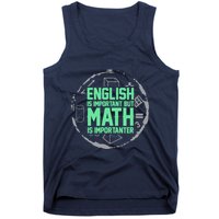 English Is Important But Math Is Importanter Math Lover Tank Top
