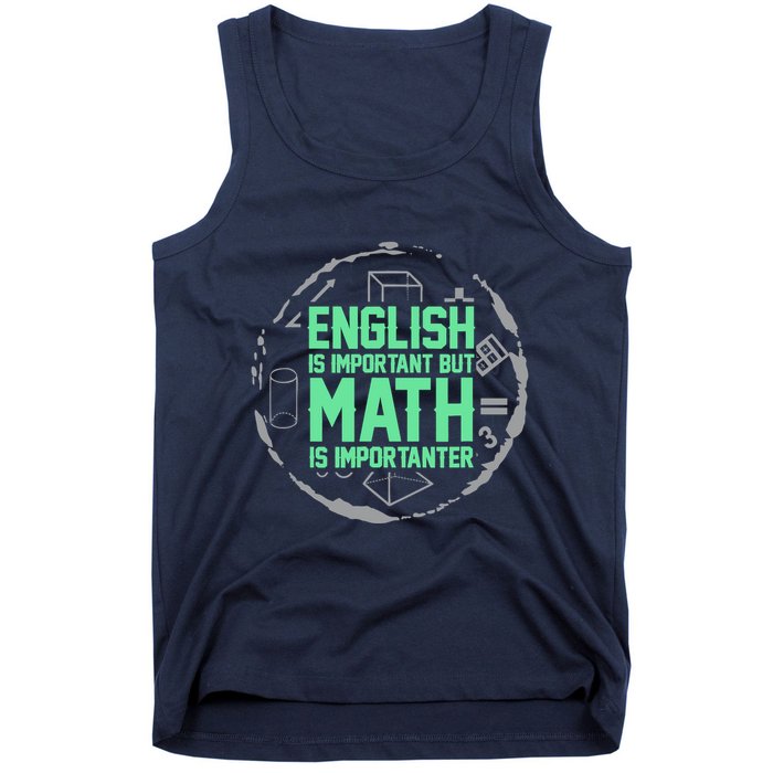 English Is Important But Math Is Importanter Math Lover Tank Top