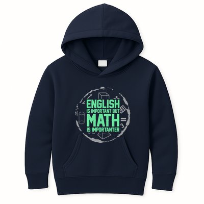 English Is Important But Math Is Importanter Math Lover Kids Hoodie