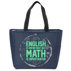 English Is Important But Math Is Importanter Math Lover Zip Tote Bag