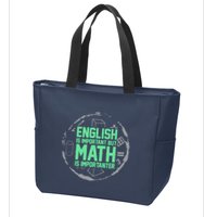 English Is Important But Math Is Importanter Math Lover Zip Tote Bag