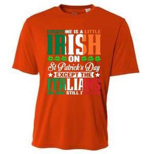 Everyone Is Irish On St. Patrick's Day Except The Italians Cooling Performance Crew T-Shirt