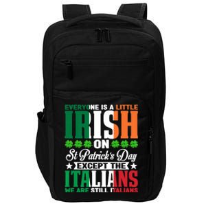 Everyone Is Irish On St. Patrick's Day Except The Italians Impact Tech Backpack