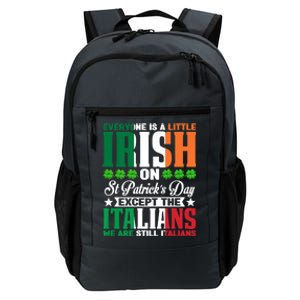 Everyone Is Irish On St. Patrick's Day Except The Italians Daily Commute Backpack