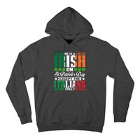 Everyone Is Irish On St. Patrick's Day Except The Italians Hoodie