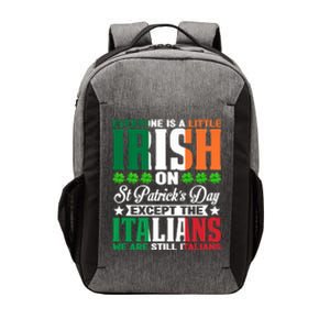 Everyone Is Irish On St. Patrick's Day Except The Italians Vector Backpack