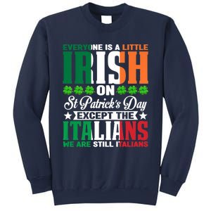 Everyone Is Irish On St. Patrick's Day Except The Italians Sweatshirt