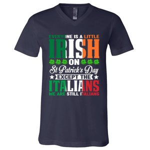 Everyone Is Irish On St. Patrick's Day Except The Italians V-Neck T-Shirt