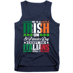 Everyone Is Irish On St. Patrick's Day Except The Italians Tank Top