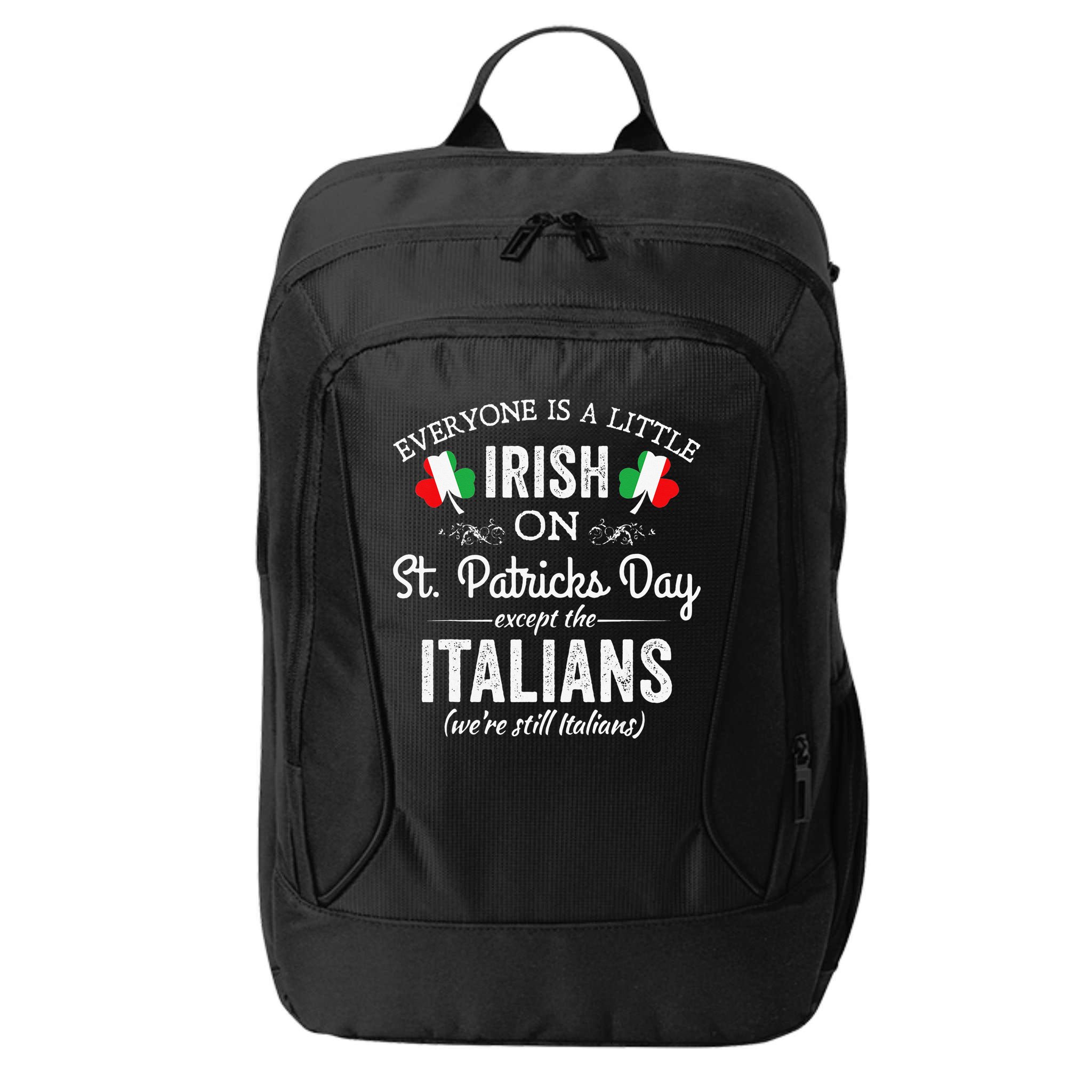 Everyone Is Irish Except Italian On St. Patrick's Day City Backpack