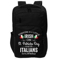 Everyone Is Irish Except Italian On St. Patrick's Day Impact Tech Backpack