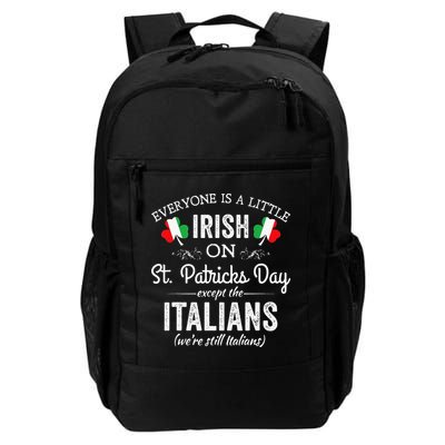 Everyone Is Irish Except Italian On St. Patrick's Day Backpack