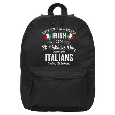 Everyone Is Irish Except Italian On St. Patrick's Day 16 in Basic Backpack