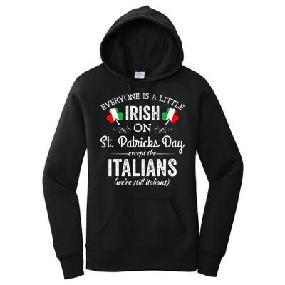 Everyone Is Irish Except Italian On St. Patrick's Day Women's Pullover Hoodie