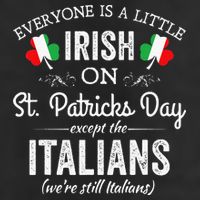 Everyone Is Irish Except Italian On St. Patrick's Day 25L Jumbo Tote