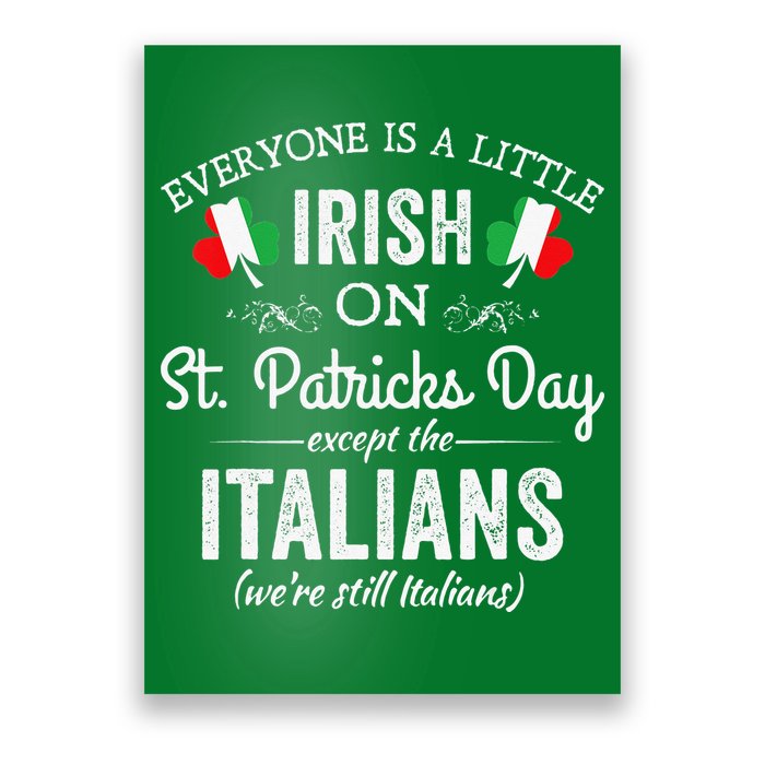 Everyone Is Irish Except Italian On St. Patrick's Day Poster
