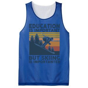 Education Is Important But Skiing Is Importanter Skiing Gift Mesh Reversible Basketball Jersey Tank