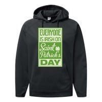 Everyone Is Irish On Saint Patrick's Happy Day Performance Fleece Hoodie