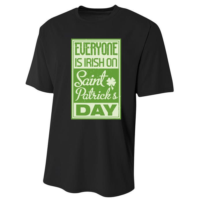 Everyone Is Irish On Saint Patrick's Happy Day Performance Sprint T-Shirt