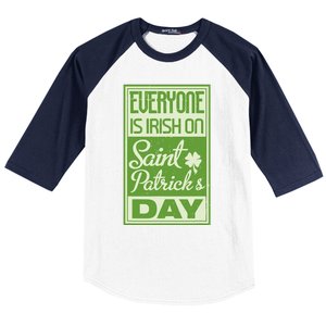 Everyone Is Irish On Saint Patrick's Happy Day Baseball Sleeve Shirt