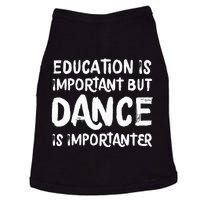 Education Is Important But Dance Is Importanter Funny Doggie Tank