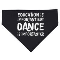 Education Is Important But Dance Is Importanter Funny USA-Made Doggie Bandana