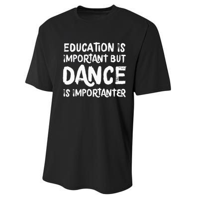 Education Is Important But Dance Is Importanter Funny Performance Sprint T-Shirt