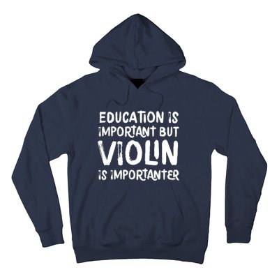 Education Is Important But Violin Is Importanter Musician Hoodie