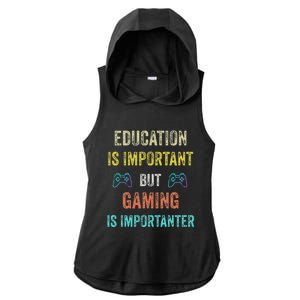 Education Is Important But Gaming Is Importanter Gamer Ladies PosiCharge Tri-Blend Wicking Draft Hoodie Tank