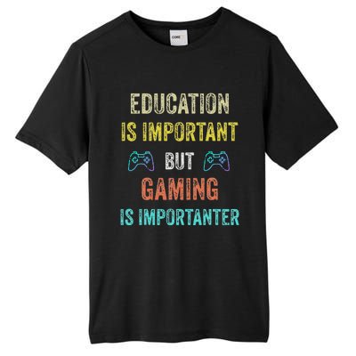 Education Is Important But Gaming Is Importanter Gamer Tall Fusion ChromaSoft Performance T-Shirt