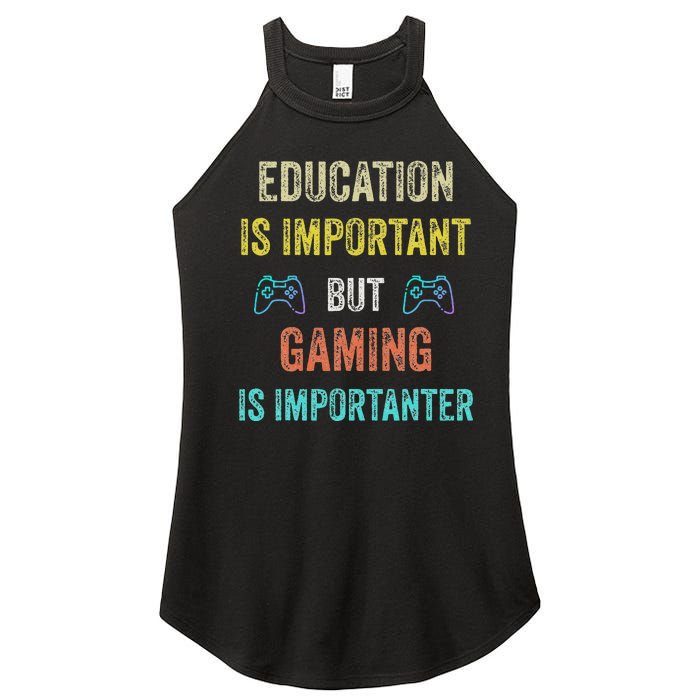 Education Is Important But Gaming Is Importanter Gamer Women's Perfect Tri Rocker Tank