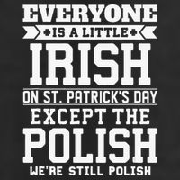 Everyone Is Irish Except Polish On St. Patrick's Day 7 Panel Mesh Trucker Snapback Hat