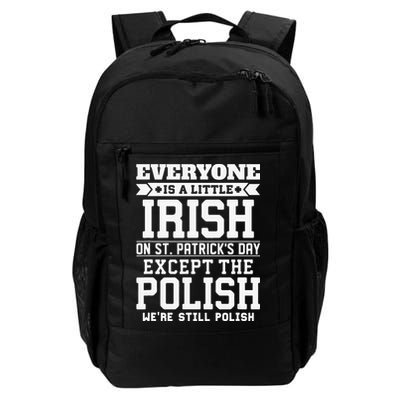 Everyone Is Irish Except Polish On St. Patrick's Day Daily Commute Backpack