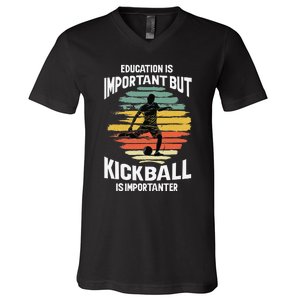 Education Is Important But Kickball Is Importanter Cute V-Neck T-Shirt