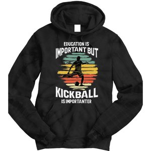 Education Is Important But Kickball Is Importanter Cute Tie Dye Hoodie