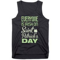 Everyone Is Irish On Saint Patrick's Day Tank Top