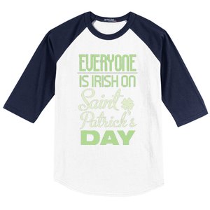 Everyone Is Irish On Saint Patrick's Day Baseball Sleeve Shirt