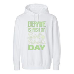 Everyone Is Irish On Saint Patrick's Day Garment-Dyed Fleece Hoodie