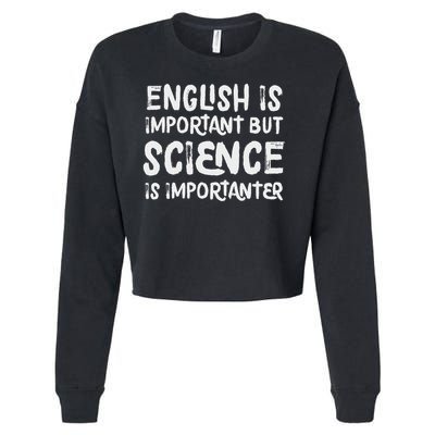 English Is Important But Science Is Importanter Funny Cropped Pullover Crew